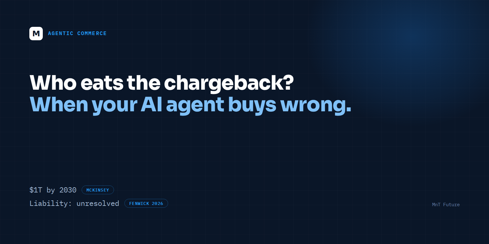 Who Eats the Chargeback When an AI Agent Buys From You?